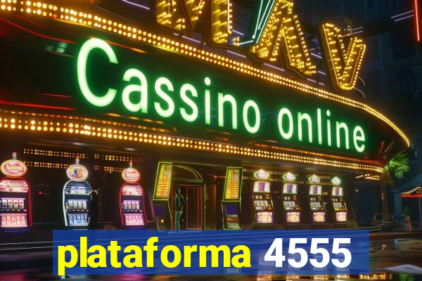 plataforma 4555